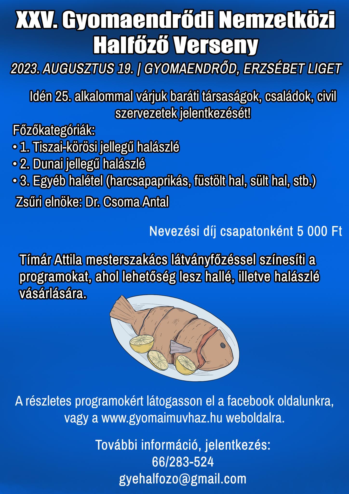 XXV. Gyomaendrődi Nemzetközi Halfőző Verseny XXV. Gyomaendrődi Nemzetközi Halfőző Verseny
