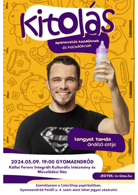 Kitolás - Apanevelés kezdőknek és haladóknak - Lengyel Tamás egyszemélyes vígjátéka